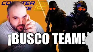 🔴DIRECTO 2 | &iexcl;Busco gente para hacer equipo en CS2!