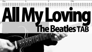 「All My Loving」The Beatles  Guitar Cover Tutorial w/lyrics TAB