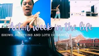 What it looks like to be an actor in London // I choreographed a show!