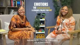OUR EMOTIONS - A Conversation with Pastor Bessie