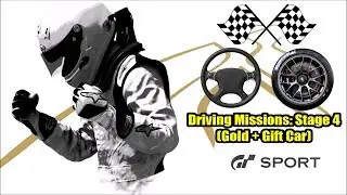GT Sport - Driving Missions: Stage 4 (Gold + Gift Car)