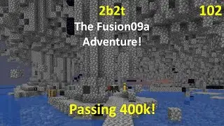2b2t - Minecraft - (102) Приключение Fusion09a - Преодолел отметку в 400 тысяч!