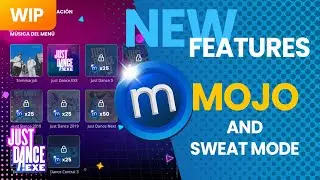 Just Dance.EXE 1.1.0 (WIP) - Mojo, Sweat Mode and NEW Features | Dev Sneak Peek