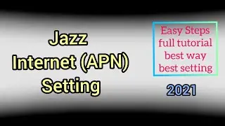 Jazz Internet Setting | APN Setting | 2021 | Third B