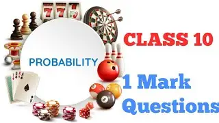 CBSE || CLASS 10 || PROBABILITY  || IMPORTANT 1 MARK  QUESTIONS
