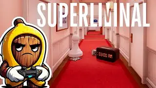 Let's Play Superliminal - Getting in my head and making a mess!