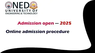 How to take admission in ned university | ned university admission 2025 | ned online admission
