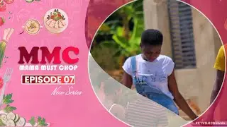 MMC SEASON 1 EPISODE 7 (MAMA MUST CHOP) GHANA SERIES