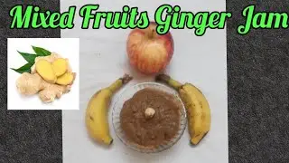 Mixed fruit Ginger Jam// Homemade Jam//Healthy Jam for kids