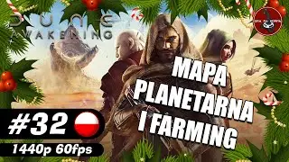 Mapa planetarna i farming || #32 || Dune: Awakening gameplay PL