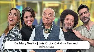 Catalina Ferrand y Luis Orpi en #deidayvuelta  | 08/04/2025