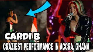CARDI B CR@ZY PERFORMANCE IN GHANA