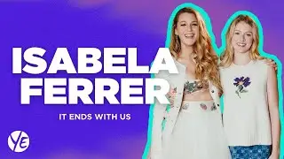 Isabela Ferrer Talks Working with Blake Lively on the set of 'It Ends with Us'