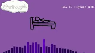 [Afterthoughts Day 11] Hypnic jerk (loud kinda?)