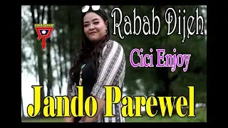 JANDO PAREWEL - CICI ENJOY - RABAB DIJEH