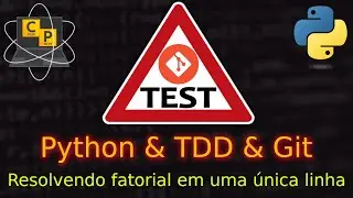 Python eficiente - testes, TDD, Git e fatorial resolvido em uma linha
