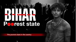 The poorest state in the country | Bihar | News