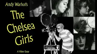 The Chelsea Girls - Video Essay