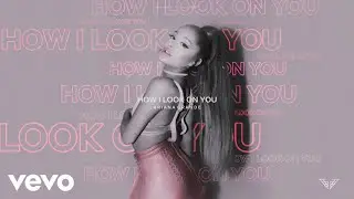Ariana Grande - How I Look On You (Official Studio Acapella)