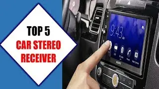 Top 5 Best Car Stereo Receivers 2018 | Best Car Stereo Receiver Review By Jumpy Express