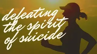 Live Bible Study - Defeating the Spirit of Suicide | 042820