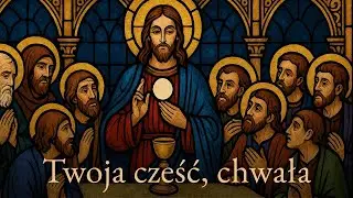 Twoja cześć, chwała (mel. z 1912 r.) - harm. ks. A. Piątkiewicz - Pieśń eucharystyczna - nuty organy