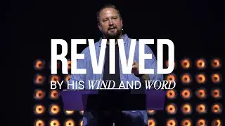 Revived By His Pruning | Revived By His Wind And Word // Mike Yoder