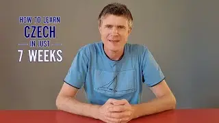 How to learn Czech in just 7 weeks