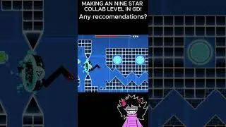 MAKING A GD LEVEL! #gd #geometrydash
