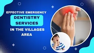 Effective Emergency Dentistry Services in The Villages Area | Shrouf Dental House