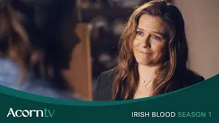 Mothers Worry | Irish Blood Starring Alicia Silverstone | Stream on Acorn TV