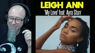Leigh Anne 'My Love' feat  Ayra Starr Official Video Reaction