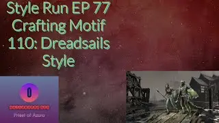 Style Run EP 77 Crafting Motif 110: Dreadsails Style