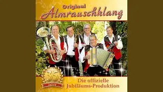Almrausch-Potpourri:Gut gelaunt / Auf meiner Motoguzzi / Wetzsteinpolka / Ein Glücksstern / Auf...