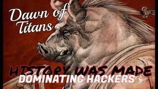 HISTORY IN THE MAKING | 5000 | DOMINATING HACKERS | PIGSY | DAWN OF TITANS