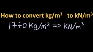 How to convert from kilogram per cubic meters to kilonewton per cubic meters
