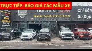 📛TRỰC TIẾP: BÁO GIÁ Full CÁC MẪU XE SIÊU ĐẸP, SIÊU CHẤT . BAO CHÊCK CÁC HÃNG