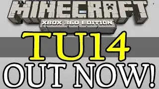 Minecraft Title Update 14 ( TU14 ) OUT NOW for the Xbox 360!