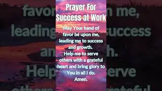 Prayer For Success at Work | Grace Beyond Words