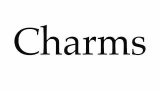 How to Pronounce Charms