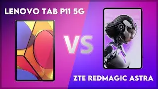 Lenovo Tab P11 5G vs ZTE RedMagic Astra Comparison