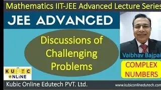 Complex Numbers Lecture- 10 for IIT-JEE Advanced