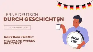 Warum du beim Sprachenlernen Pausen brauchst und wie sie dir wirklich helfen | Learn German Podcast