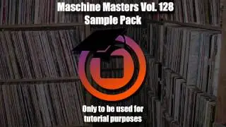 @MaschineMasters: Sample Pack Saturday Vol 128
