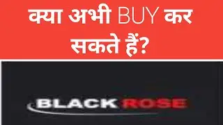 Black Rose industries share | black Rose share | Black Rose fundamental analysis
