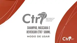 MODO DE USAR CTR7 SHAMPOO,  M&Aacute;SCARA E REVERSOR 500ML