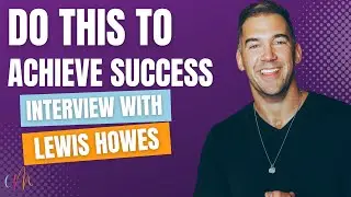 🔥 Lewis Howes Shares His Secrets To Success - The Greatness Mindset