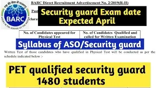BARC security Guard/ASO Exam date ! BARC ASO/Security Guard Syllabus ! @BARC PET Qualified student !