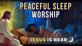 Relaxing Christian Music for Stress Relief &bull; Peaceful Worship for Deep Sleep