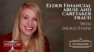 Elder Financial Abuse Caretaker Fraud Palo Alto, Santa Clara County California Attorney Ingrid Evans